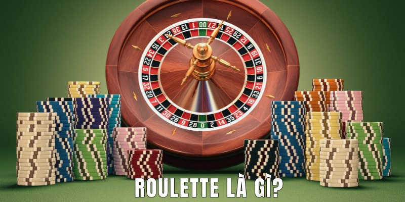 Roulette là gì